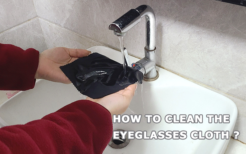 How Do You Clean Eyeglass Cleaning Cloths?