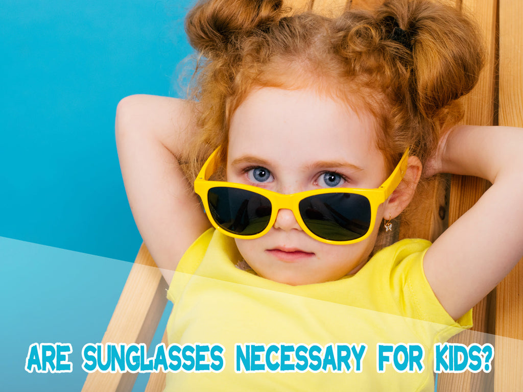 Are Sunglasses Necessary for Kids? Protecting Young Eyes from Harmful UV Rays